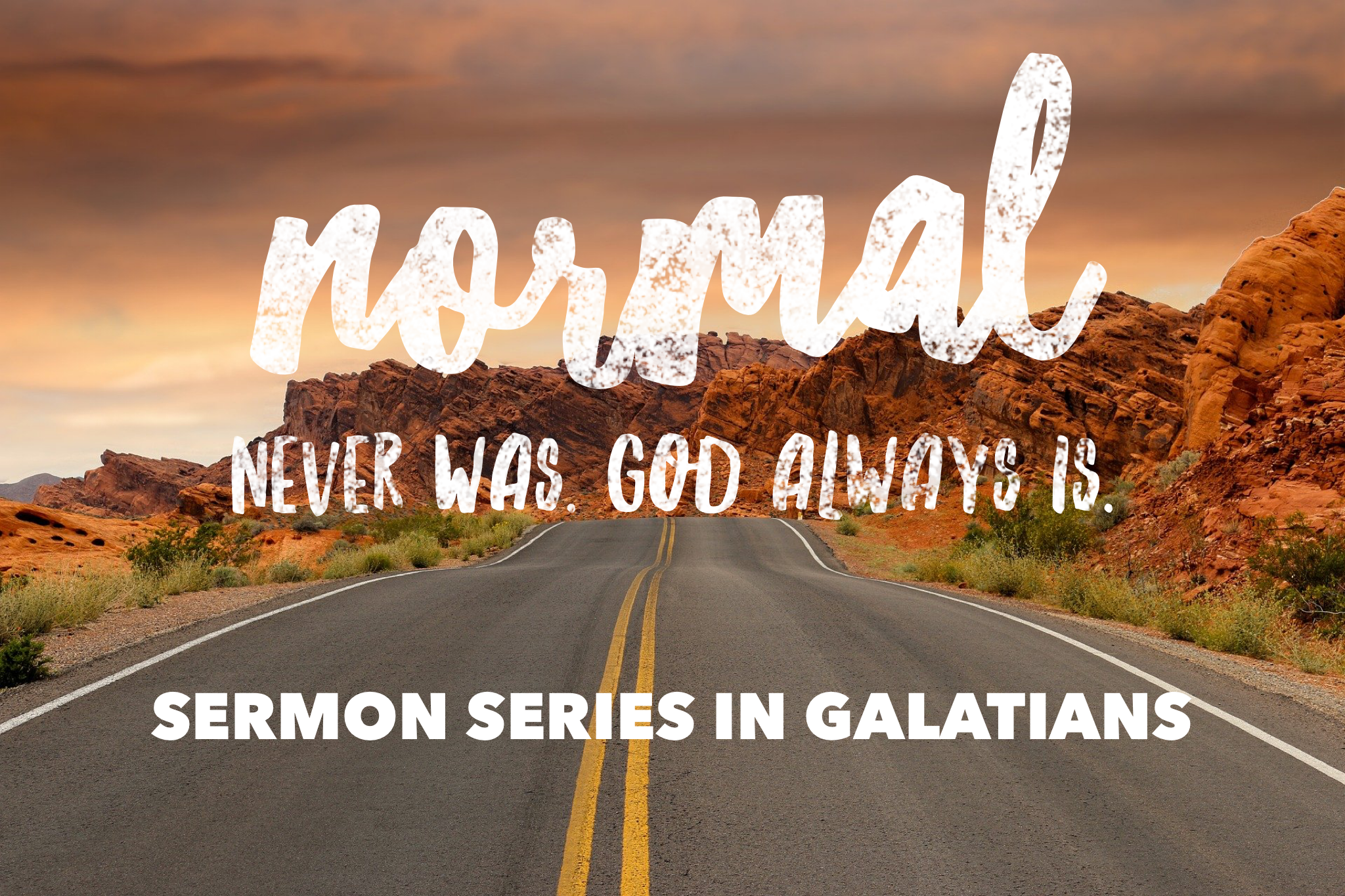 "Normal Never Was, God Always Is" 2nd in Series