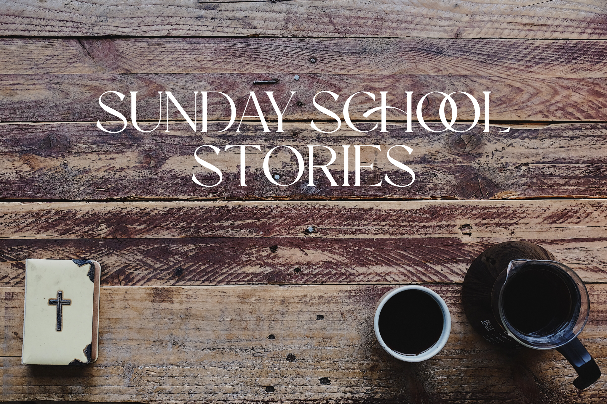 "Sunday School Stories" 1st in series
